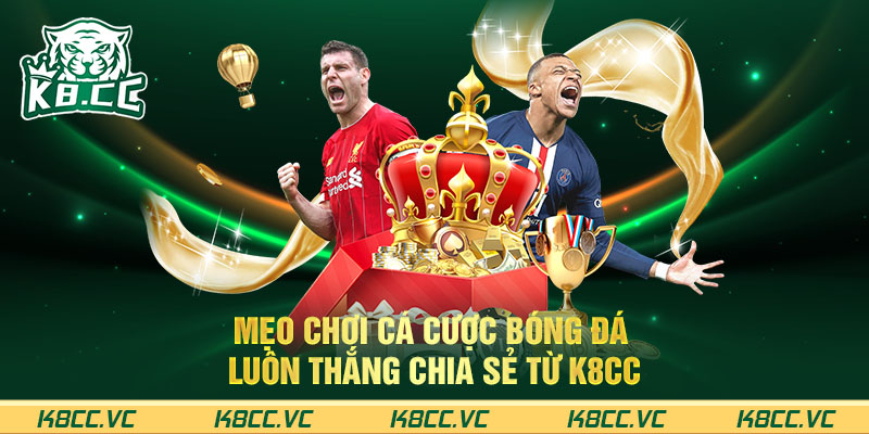 Mẹo chơi cá cược bóng đá luôn thắng ở cúp C1